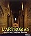 L'art Roman : Architecture, sculpture, peinture by 