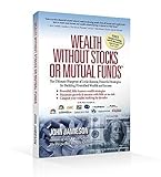 Wealth Without Stocks or Mutual Funds