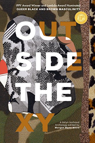 Outside the XY: Queer, Black and Brown Masculinity