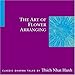 The Art of Flower Arranging by 