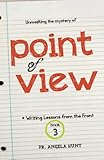 Point of View (Writing Lessons from the Front Book 3)