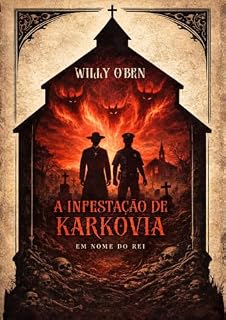 Livro A Infestação de Karkovia: Em Nome do Rei