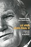 Le vrai Jean-Paul II (French Edition) by