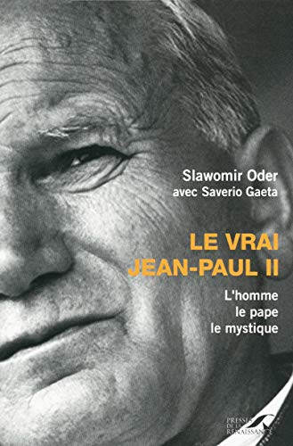 Le vrai Jean-Paul II (French Edition) by oder Slawomir