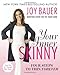 Your Inner Skinny: Four Steps to Thin Forever - Book by Joy Bauer