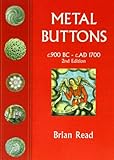 Metal buttons: c.900 BC - c.1700 AD by