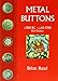 Metal buttons: c.900 BC - c.1700 AD by