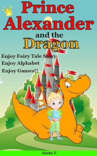 Childrens Books Prince Alexander And The Dragonbedtime Stories For Kids Age 3 9young Readersbooks For Kidsfairy Tale Storybedtime Storyshort - 