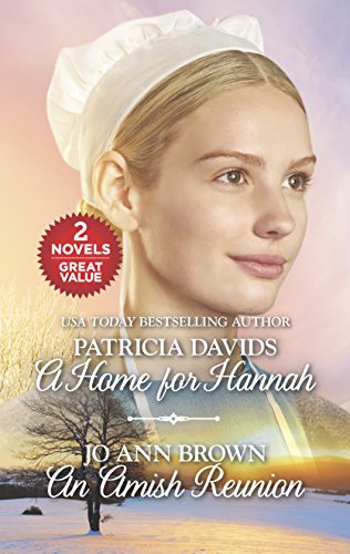 A Home for Hannah and An Amish Reunion: An Anthology (Brides of Amish Country) by Patricia Davids, Jo Ann Brown