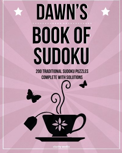 Dawn s Book Of Sudoku 200 Traditional Sudoku Puzzles In Easy Medium 