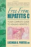 Free from Hepatitis C: Your Complete Guide to Healing Hepatitis C