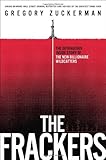 The Frackers: The Outrageous Inside Story of the New Billionaire Wildcatters