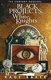 Front cover for the book Black Projects, White Knights: The Company Dossiers by Kage Baker
