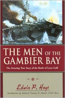 The Men Of The Gambier Bay The Amazing True Story Of The