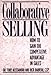 Collaborative Selling: How to Gain the Competitive Advantage in Sales - Book by Rick Barrera