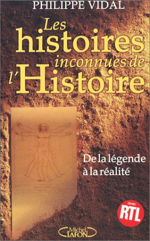 Les  histoires inconnues de l'Histoire