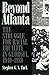 Beyond Atlanta: The Struggle for Racial Equality in Georgia, 1940-1980