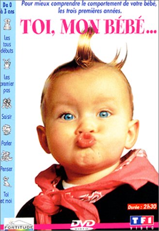 Toi, mon bébé... - Le monde secret de Bébé