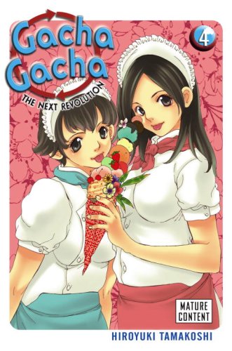 Gacha Gacha: The Next Revolution, Vol. 4 by Hiroyuki Tamakoshi