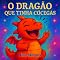 Livro O Dragão que Tinha Cócegas: Aventuras de um dragão diferente que descobriu o poder do riso (As Aventuras do Dragão Foguinho Livro 1)