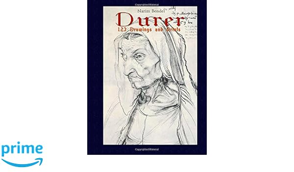 Durer 123 Drawings And Prints Narim Bender 9781507531990 - 