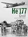 Heinkel He177 Greif: Heinkel's Strategic Bomber by