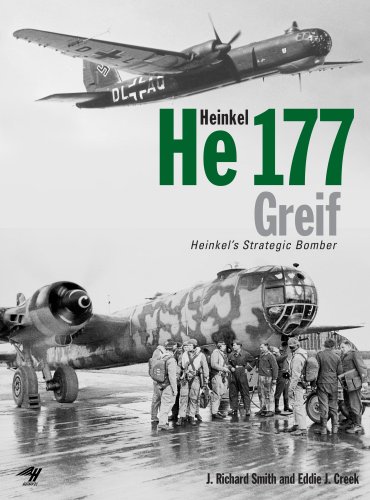 Heinkel He177 Greif: Heinkel's Strategic Bomber by J. Richard Smith