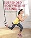 Suspended Bodyweight Training: Workout Programs for Total-Body Fitnessthumb 1