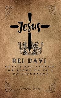 Livro Davi e seu Legado: Um Ícone da Fé e da Liderança