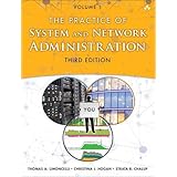 Practice of System and Network Administration, The: Volume 1: DevOps and other Best Practices for Enterprise IT