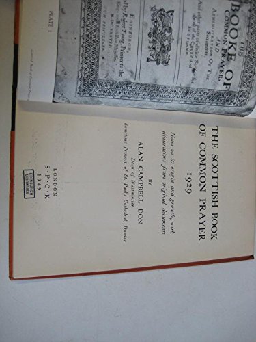 The Scottish Book of Common Prayer, 1929: Notes on its Origin and Growth, with illustrations from Or by Alan Campbell Don (Hardcover)