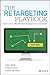The Retargeting Playbook: How to Turn Web-Window Shoppers into Customers