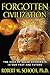Forgotten Civilization: The Role of Solar Outbursts in Our Past and Future