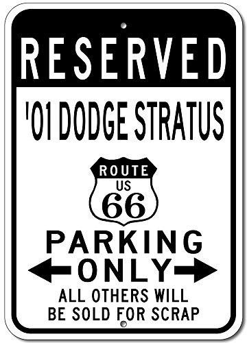 The Lizton Sign Shop 2001 01 Dodge Stratus Route 66 Reserved Parking Aluminum Street Sign - 12"x18"