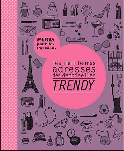 Les  meilleures adresses des demoiselles trendy