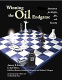 Image de Winning the Oil Endgame: Innovation for Profit, Jobs and Security