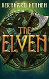 The Elven (The Saga of the Elven) by Bernhard Hennen, James A. Sullivan