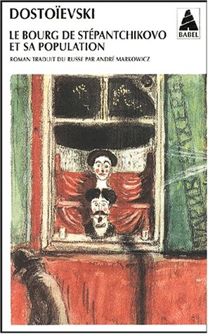 Le bourg de Stépantchikovo et sa population: roman