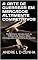 Livro A ARTE DE GUERREAR EM MERCADOS ALTAMENTE COMPETITIVOS: Marketing e Vendas com as Técnicas de Guerra Mais Consagradas da História do Mundo (Sucesso e Vendas Livro 2)
