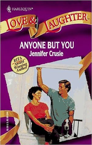Anyone But You Love And Laughter No 4 Jennifer Crusie 9780373440047 Amazon Com Books