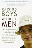 Raising Boys Without Men: How Maverick Moms Are Creating the Next Generation of Exceptional Men cover