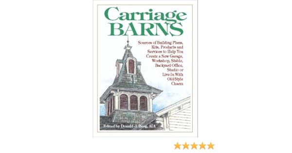 Carriage Barns Sources Of Building Plans Kits Products And