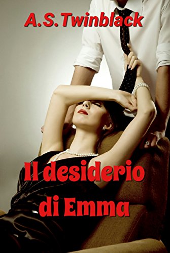 A.S. Twinblack - Il desiderio di Emma (2016)