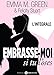 Embrasse-moi si tu l'oses - l'intégrale (French Edition) by Emma Green, Felicity Stuart
