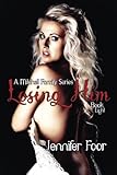 Losing Him (Book 8 Mitchell Family) (Mitchell Family Series) (Volume 8)