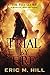 Trial by Fire: A Spiritual Warfare Novel (The Fire Series) (Volume 2) by Eric M Hill