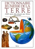 Dictionnaire jeunesse de la Terre by 