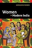 Front cover for the book Women in Modern India by Geraldine Forbes