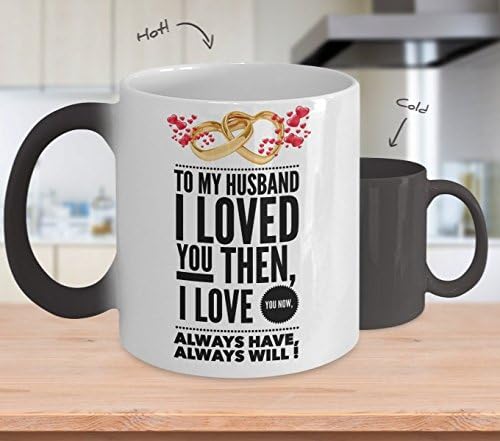 To My Husband Color Changing Magic Coffee Mug - Best Wedding Anniversary Engagement Surprise Gift For A Coffee Addict Husband – 11 Oz.