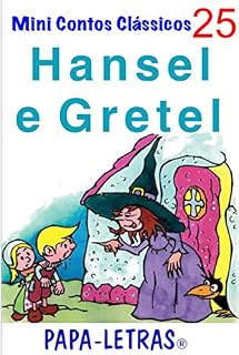 Livro Hansel e Gretel (Mini Contos Clássicos Livro 25)